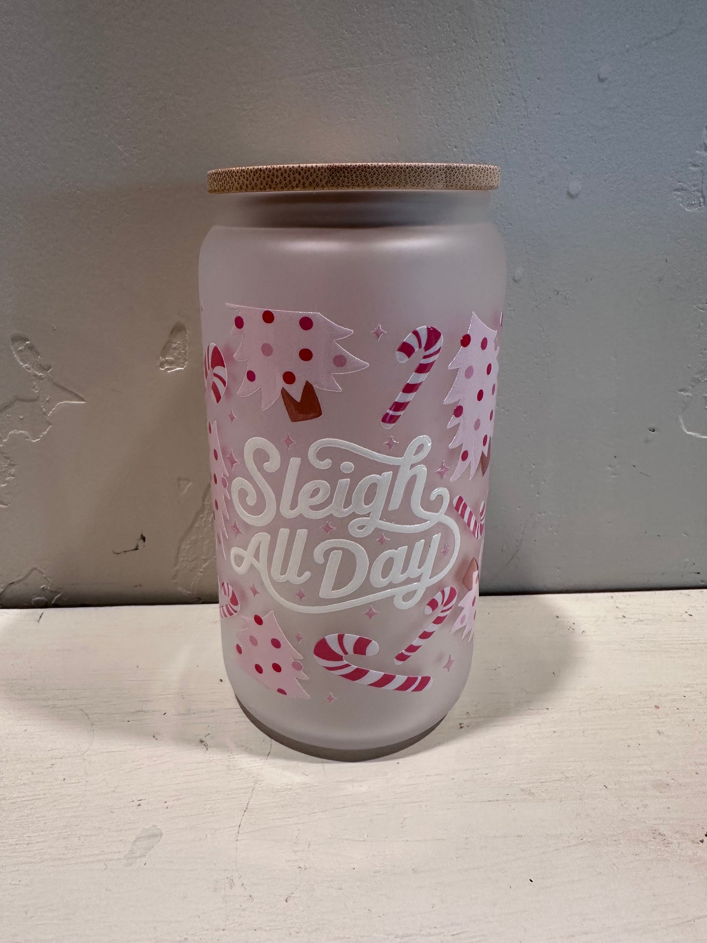 Sleigh All Day Full Wrap - Frosted 16oz Glass Cup UV VINYL
