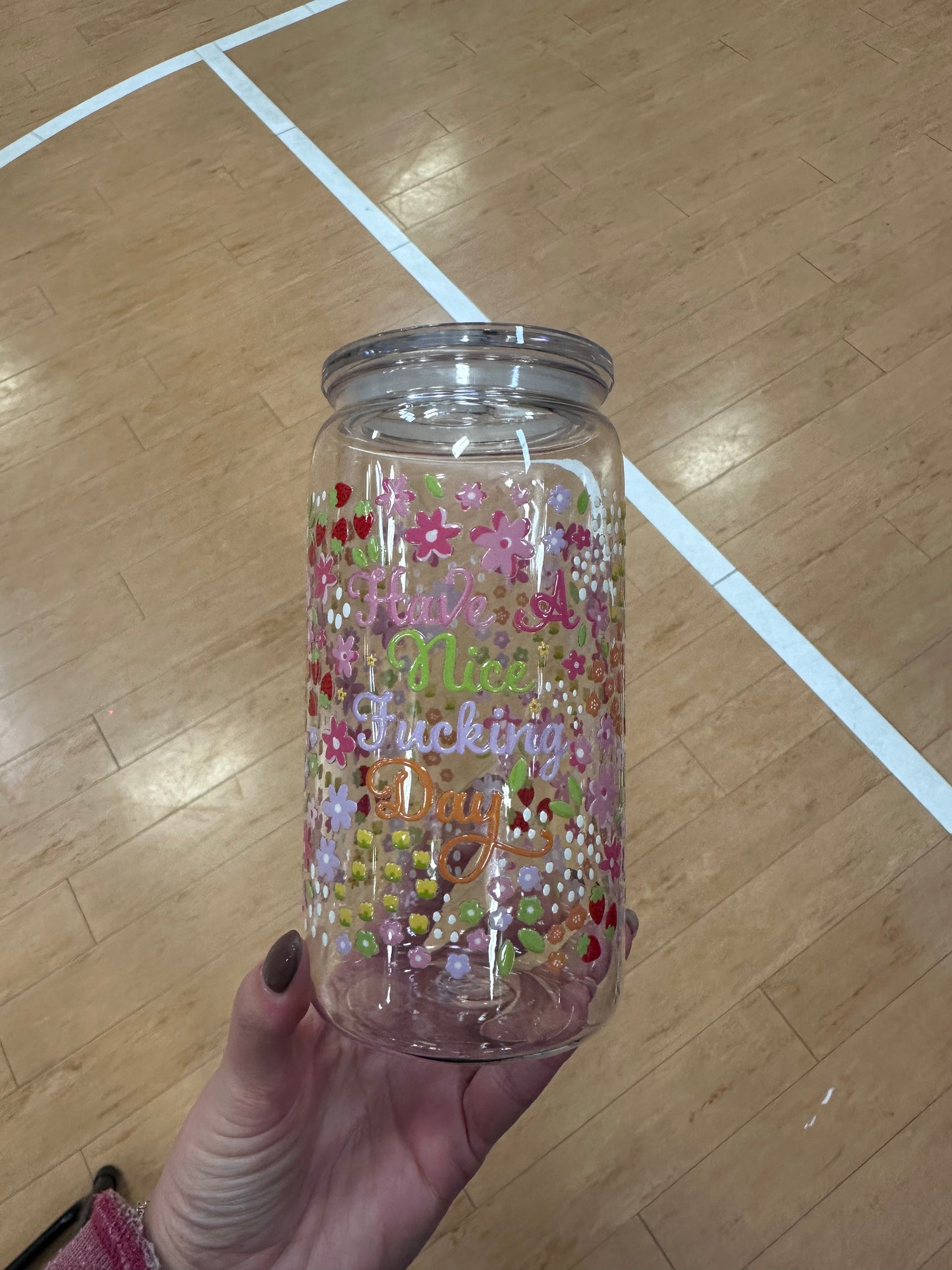 Have a Nice Fucking Day - Plastic Cup w/ Straw UV VINYL