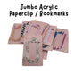 Jumbo Acrylic Paperclips | Bookmark & Paper Organizer