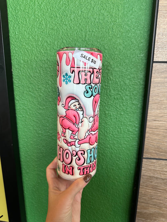 There’s Some Hohoho’s in this house  Christmas- Stainless Steel 20oz
