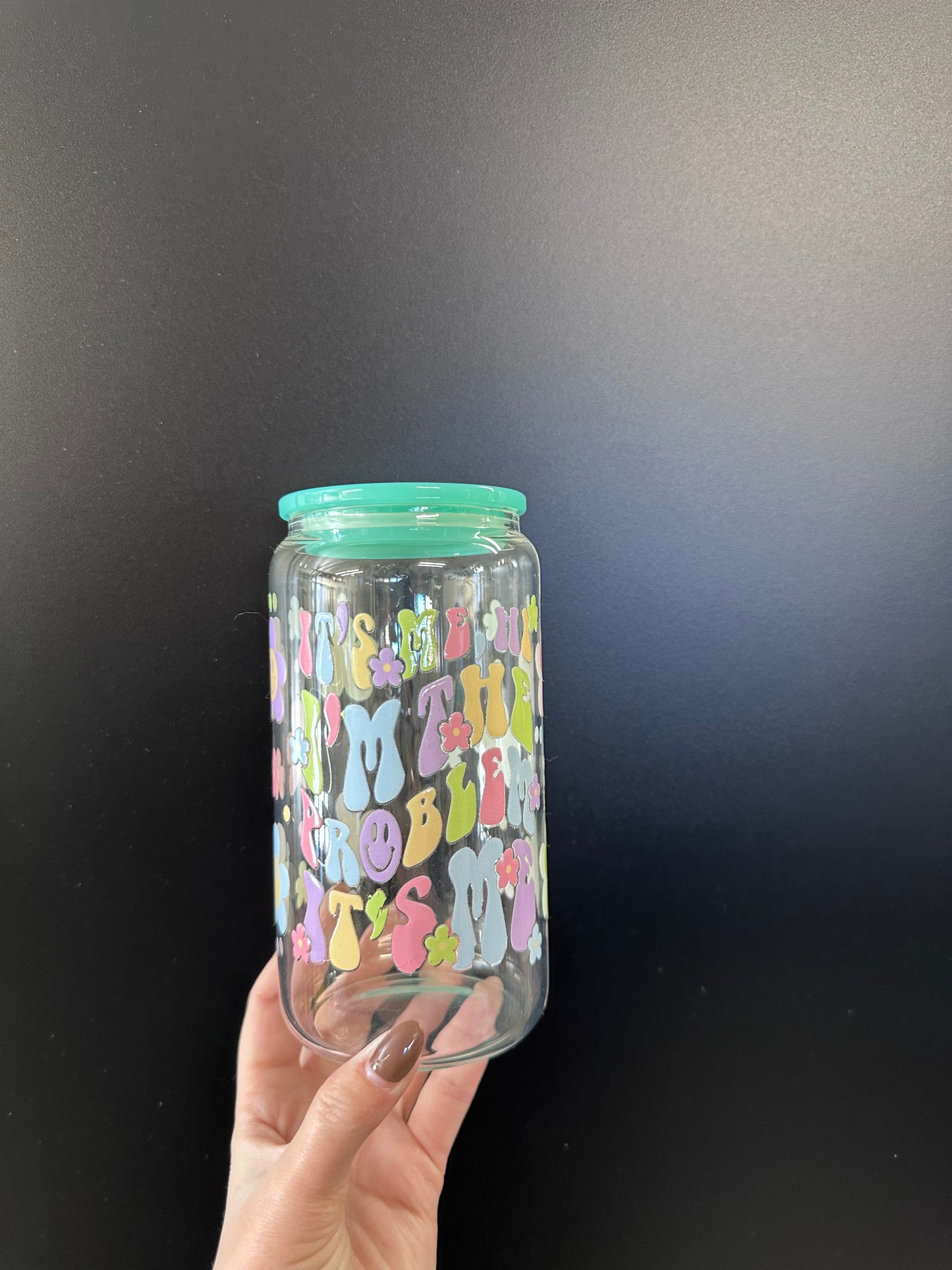 It’s me I’m the problem it’s me -16oz with lid + straw! UV DECAL